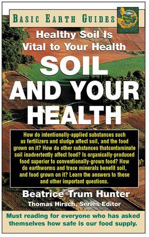 Soil and Your Health: Healthy Soil Is Vital to Your Health image number 0