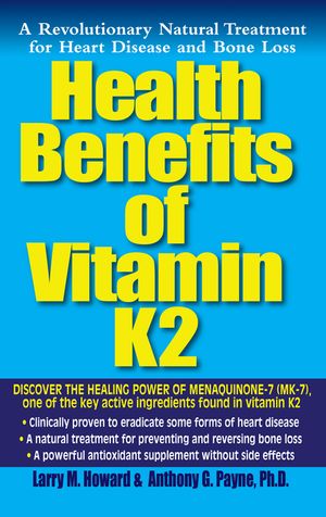 Health Benefits of Vitamin K2: A Revolutionary Natural Treatment for Heart Disease and Bone Loss image number 0