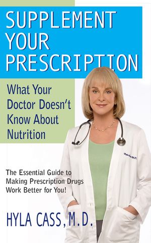 Supplement Your Prescription: What Your Doctor Doesn't Know about Nutrition image number 0