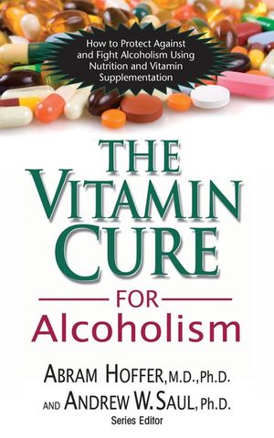 The Vitamin Cure for Alcoholism: Orthomolecular Treatment of Addictions image number 0