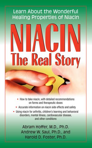 Niacin: The Real Story: Learn about the Wonderful Healing Properties of Niacin image number 0