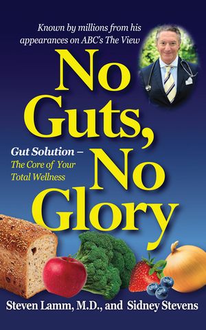 No Guts, No Glory: Gut Solution - The Core of Your Total Wellness Plan image number 0