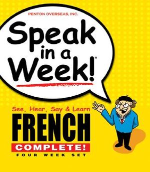 Speak in a Week French Complete: See, Hear, Say & Learn image number 0