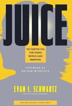 Juice: The Creative Fuel That Drives World-Class Inventors image number 0
