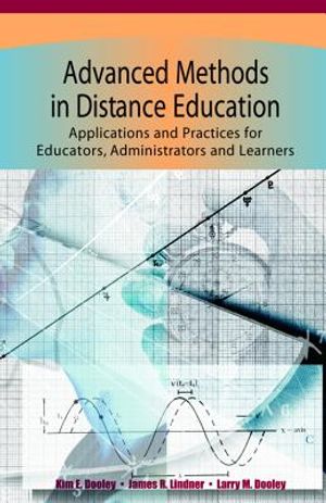 Advanced Methods in Distance Education: Applications and Practices for Educators, Administrators, and Learners image number 0