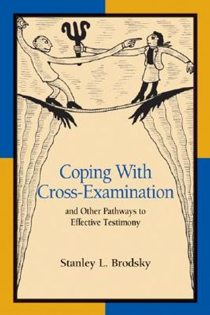 Coping with Cross-Examination and Other Pathways to Effective Testimony image number 0