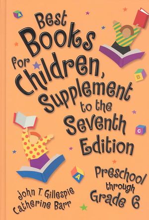 Best Books for Children, Supplement to the 7th Edition: Preschool Through Grade 6 image number 0