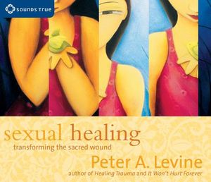 Sexual Healing: Transforming the Sacred Wound image number 0