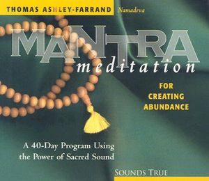 Mantra Meditation for Creating Abundance: A 40-Day Program Using the Power of Sacred Sound image number 0