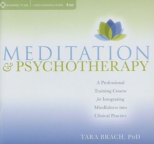 Meditation & Psychotherapy: A Professional Training Course for Integrating Mindfulness Into Clinical Practice image number 0