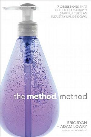 The Method Method: Seven Obsessions That Helped Our Scrappy Start-Up Turn an Industry Upside Down image number 0