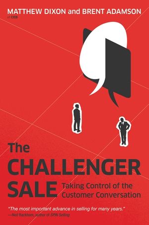The Challenger Sale: Taking Control of the Customer Conversation image number 0