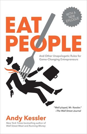 Eat People: And Other Unapologetic Rules for Game-Changing Entrepreneurs image number 0