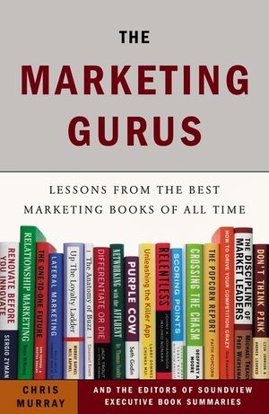 The Marketing Gurus: Lessons from the Best Marketing Books of All Time image number 0