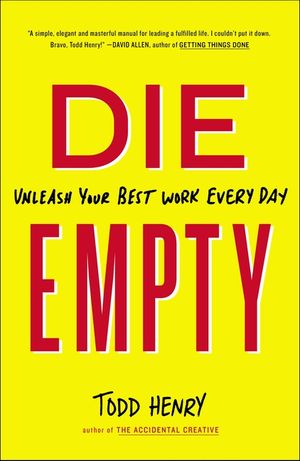 Die Empty: Unleash Your Best Work Every Day image number 0