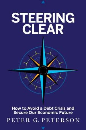 Steering Clear: How to Avoid a Debt Crisis and Secure Our Economic Future image number 0