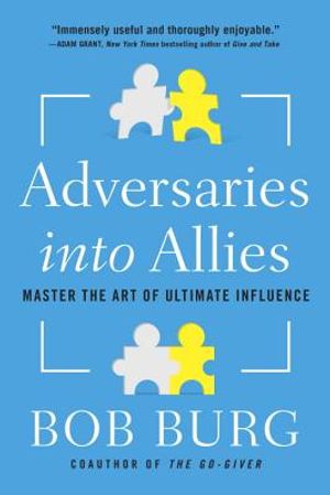 Adversaries Into Allies: Master the Art of Ultimate Influence image number 0