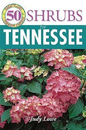 50 Great Shrubs for Tennessee image number 0