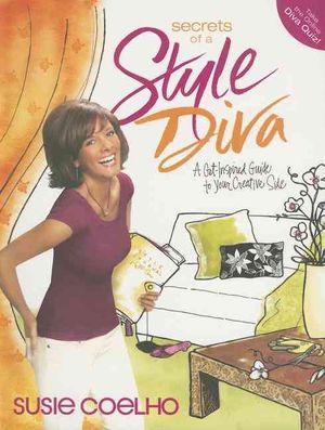 Secrets of a Style Diva: A Get-Inspired Guide to Your Creative Side image number 0