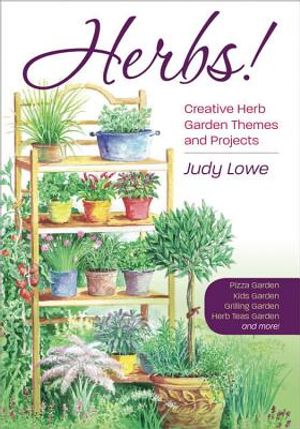 Herbs!: Creative Herb Garden Themes and Projects image number 0