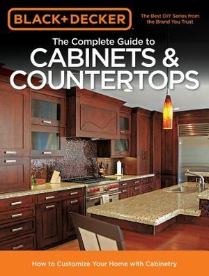 The Complete Guide to Cabinets & Countertops: How to Customize Your Home with Cabinetry image number 0