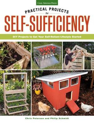 Practical Projects for Self-Sufficiency: DIY Projects to Get Your Self-Reliant Lifestyle Started image number 0