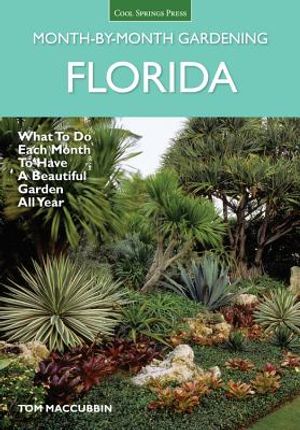Florida Month-By-Month Gardening: What to Do Each Month to Have a Beautiful Garden All Year image number 0