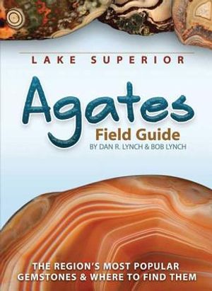 Lake Superior Agates Field Guide image number 0