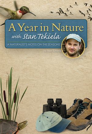 A Year in Nature with Stan Tekiela: A Naturalist's Notes on the Seasons image number 0