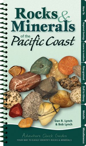 Rocks & Minerals of the Pacific Coast: Your Way to Easily Identify Rocks & Minerals image number 0