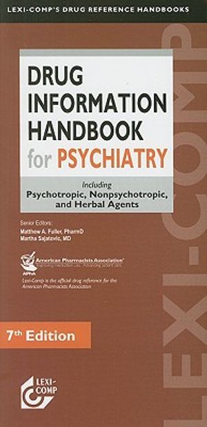Drug Information Handbook for Psychiatry: Including Psychotropic, Nonpsychotropic, and Herbal Agents image number 0
