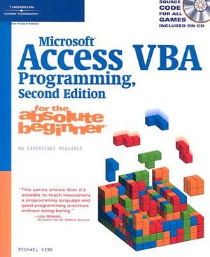 Microsoft Access VBA Programming for the Absolute Beginner [With CD-ROM] image number 0