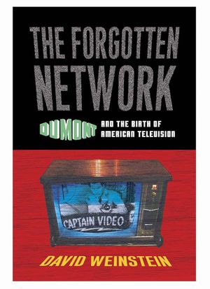 The Forgotten Network: Dumont and the Birth of American Television image number 0
