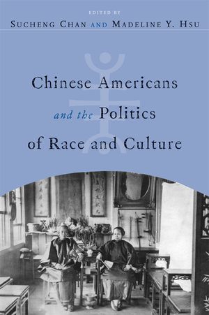 Chinese Americans and the Politics of Race and Culture image number 0