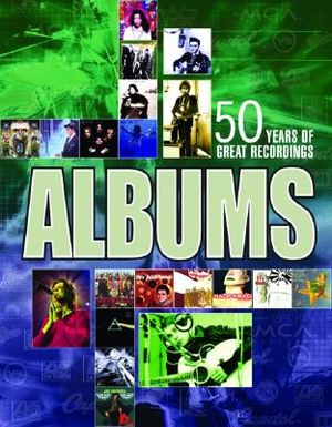 Albums: The Stories Behind 50 Years of Great Recordings image number 0