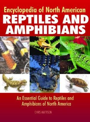 Encyclopedia of North American Reptiles and Amphibians: An Essential Guide to Reptiles and Amphibians of North America image number 0