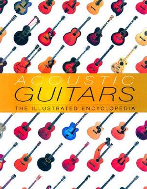 Acoustic Guitars: The Illustrated Encyclopedia image number 0