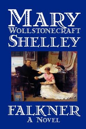 Falkner by Mary Wollstonecraft Shelley, Fiction, Literary image number 0