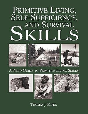 Primitive Living, Self-Sufficiency, and Survival Skills: A Field Guide to Primitive Living Skills image number 0
