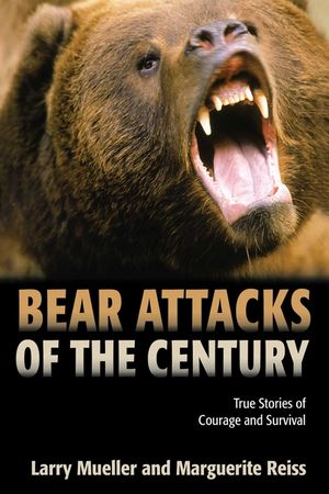 Bear Attacks of the Century: True Stories of Courage and Survival image number 0