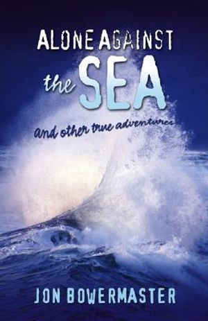 Alone Against the Sea: And Other True Adventures image number 0