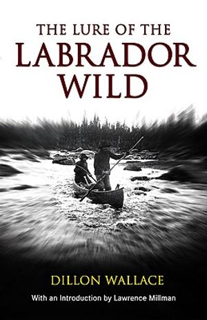 Lure of the Labrador Wild image number 0