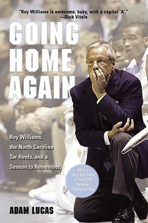 Going Home Again: Roy Williams, the North Carolina Tar Heels, and a Season to Remember image number 0