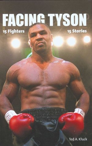 Facing Tyson: Fifteen Fighters, Fifteen Stories image number 0