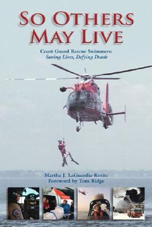 So Others May Live: Coast Guard Rescue Swimmers: Saving Lives, Defying Death image number 0