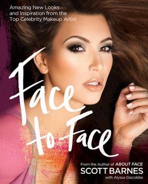 Face to Face: Amazing New Looks and Inspiration from the Top Celebrity Makeup Artist image number 0