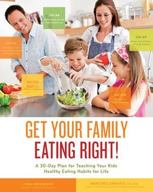 Get Your Family Eating Right!: A 30-Day Plan for Teaching Your Kids Healthy Eating Habits for Life image number 0