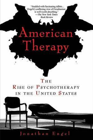 American Therapy: The Rise of Psychotherapy in the United States image number 0
