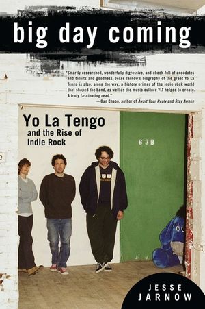Big Day Coming: Yo La Tengo and the Rise of Indie Rock image number 0