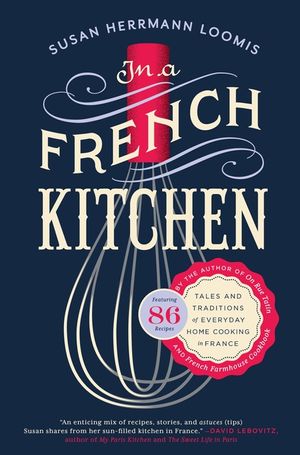 In a French Kitchen: Tales and Traditions of Everyday Home Cooking in France image number 0